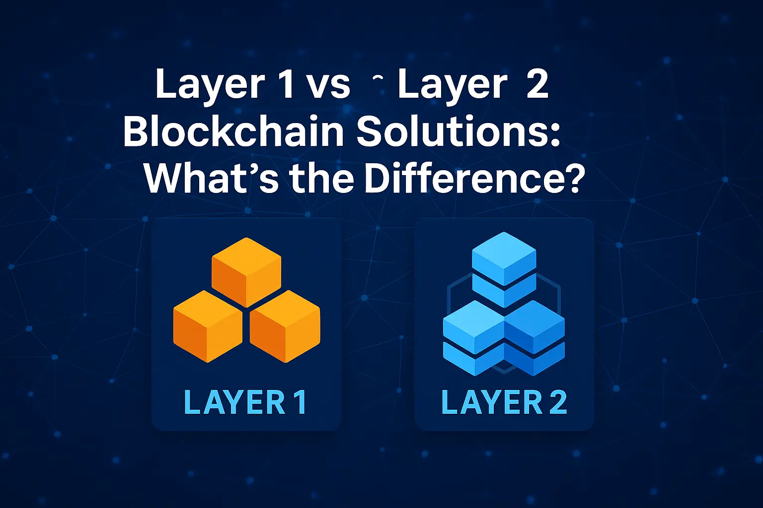 A digital graphic design image visually compares Layer 1 vs Layer 2 blockchain solutions with icons and a network-themed background.